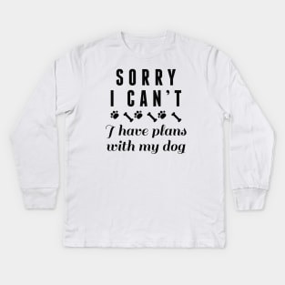 Sorry I Can’t Kids Long Sleeve T-Shirt